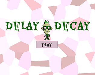Delay Decay