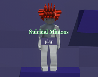 Suicidal Minions